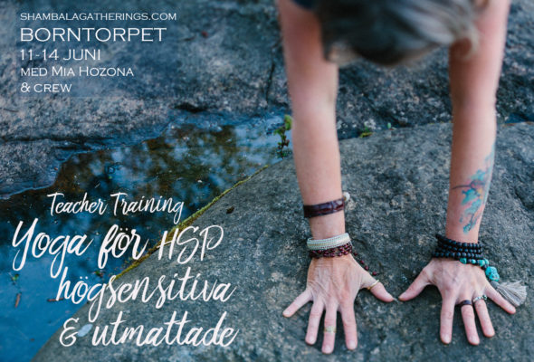 Teacher Training July 11-14 Borntorpet: Yoga för HSP högsensitiva & utmattade